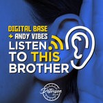 cover: Andy Vibes|Digital Base - Listen To This Brother