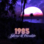 cover: 1985 - Silence Of Paradise