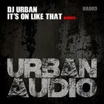 cover: Dj Urban - It's On Like That (Remixes)