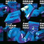 cover: Ame - Dream House Remixes Part III