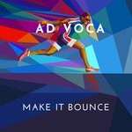 cover: Ad Voca - Make It Bounce