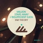 cover: Dm-theory - Million Stars Away/Insufficient Data