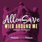 cover: Allensave - Wild Around Me (Trance Remixes)