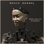 cover: Bruce Mennel - Motor Neuron