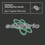 cover: Ron Carroll|Hardsoul - Back Together (Remixes)