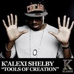 cover: K'alexi Shelby - Tools Of Creation