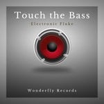 cover: Electronic Fluke - Touch The Bass