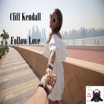 cover: Cliff Kendall - Follow Love