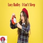 cover: Lucy Hadley - I Can't Sleep