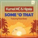 cover: Kurnel Mc & Hipsta - Some 'O That