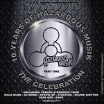 cover: Dapz|Dj Monk|Gold Dubs|Stevie Sp|X Nation - 10 Years Of Hazardous Musik - The Celebration Part 1