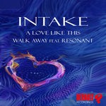 cover: Intake|Resonant - A Love Like This/Walk Away