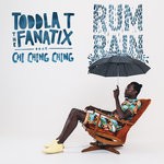 cover: Toddla T|The Fanatix|Chi Ching Ching - Rum Rain