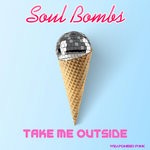 cover: Soul Bombs - Take Me Outside