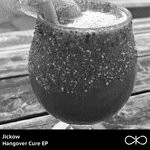 cover: Jickow - Hangover Cure EP