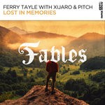 cover: Ferry Tayle|Xijaro & Pitch - Lost In Memories