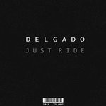 cover: Delgado - Just Ride EP