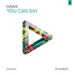 cover: Hawk - You Can Say