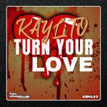 cover: Kaylito - Turn Your Love