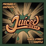 cover: Probably Shouldn't - Kings Street Shuffle