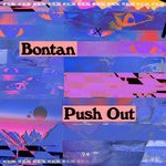 cover: Bontan - Push Out