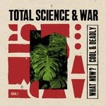 cover: Total Science & War - What Now?/Cool & Deadly