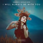 cover: Eximinds & Natalie Gioia - I Will Always Be With You