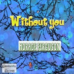 cover: Horace Ferguson - Without You