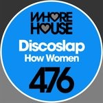 cover: Discoslap - How Women