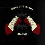 cover: Mallow - When It's Drama (Explicit)