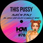 cover: Alex M (italy) - This Pussy