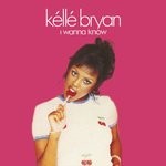 cover: Kele Bryan - I Wanna Know