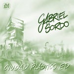 cover: Gabriel Sordo - Ciudad Plastico EP