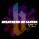 cover: Breathe Of My Leaves - Chimerical - The Remixes