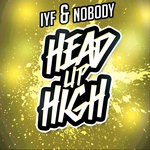 cover: Iyf & Nobody - Head Up High