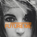 cover: Goodluck - Dear Future Me