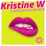 cover: Kristine W - Feel What You Want (Remixes)