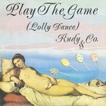 cover: Rudy & Co - Play The Game (Lolly Dance)