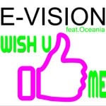 cover: E-vision|Oceania - Wish You Like Me