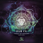 cover: Dub Fx - Theory Of Harmony (Remixes)