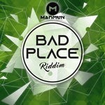 cover: Various - Bad Place Riddim (Explicit)