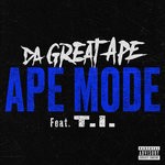 cover: Da Great Ape|T.i. - Ape Mode