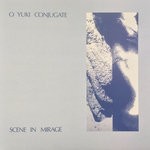 cover: O Yuki Conjugate - Scene In Mirage