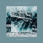 cover: Antonio Prosper - In Waves