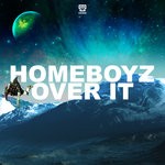 cover: Homeboyz - Over It