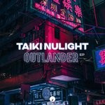 cover: Taiki Nulight - Outlander EP