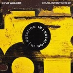 cover: Kyle Walker - Cruel Intentions EP