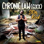 cover: Chronic Law (6ixx) - Stay Real