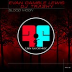 cover: Dj Trashy|Evan Gamble Lewis - Blood Moon