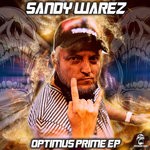 cover: Sandy Warez - Optimus Prime EP